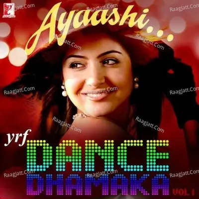 Ayaashi - YRF Dance Dhamaka Vol 1 Poster