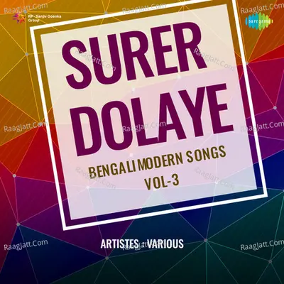 Surer Dolaye - Bengali Modern Songs Vol.3 Poster