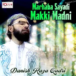 Marhaba Sayadi Makki Madni - Single