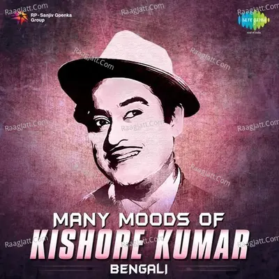 Many Moods of Kishore Kumar - Bengali - Kishore Kumar