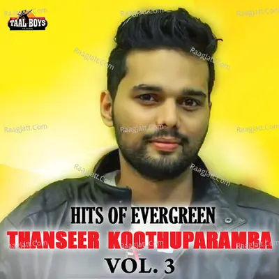 Hits Of Evergreen Thanseer Koothuparamba Vol 3 Poster