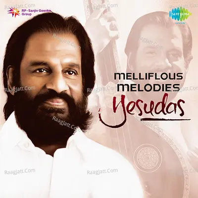 Melliflous Melodies Yesudas - K J Yesudas