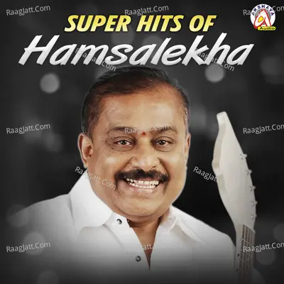 Super Hits of Hamsalekha Poster