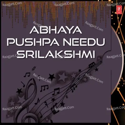 Abhaya Pushpa Needu Srilakshmi - B.R.Chaya