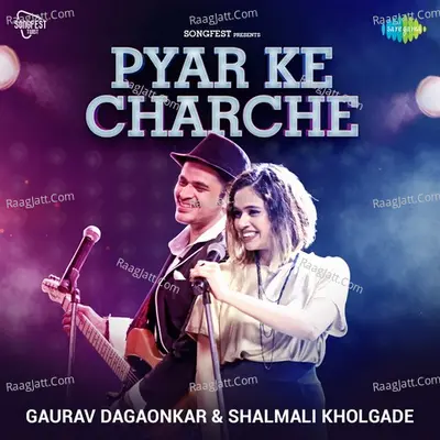 Pyar Ke Charche - Gaurav Dagaonkar And Shalmali Kholgade Cover
