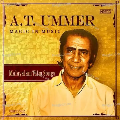 A.T. Ummer - Magic in Music  - K J Yesudas