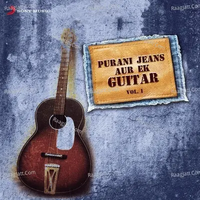 Purani Jeans Aur Ek Guitar, Vol. 1 Poster