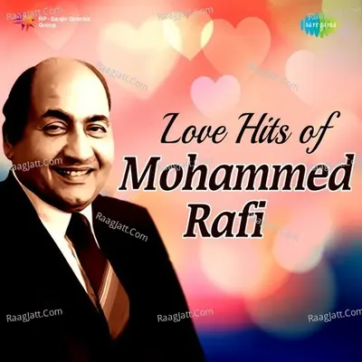 Love Hits of Mohammed Rafi - Asha Bhosle