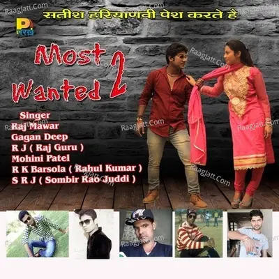 Most Wanted 2 - RJ (Raj Guru)