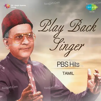 Play Back Singer - PBS Hits - P.B. Sreenivas