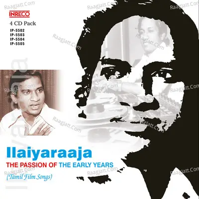 Ilaiyaraaja - The Passion Of The Early Years - Ilaiyaraaja