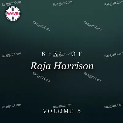 Best Of Raja Harrison, Vol. 5 Poster