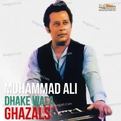 Mohammad Ali Dhake Wala Ghazals Poster