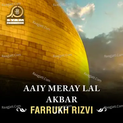 Aaiy Meray Lal Akbar - Farrukh Rizvi