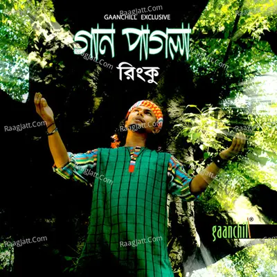 Gaan Pagla - Rinku