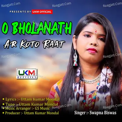 O Bholanath Ar Koto Raat Cover