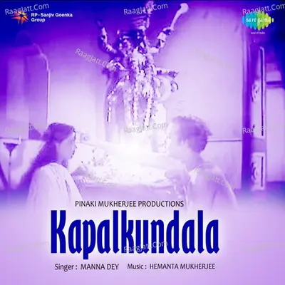 Kapalkundala - Manna Dey