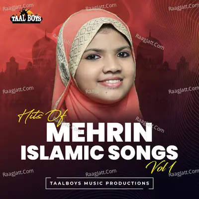 Hits Of Mehrin Islamic Songs, Vol. 1 - Mehrin