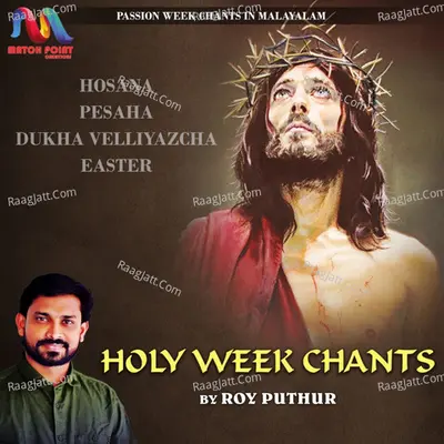 Holy Week Chants - Roy Puthur