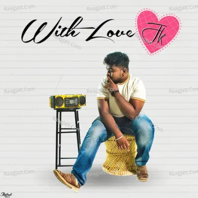 With Love JK - Jerish Keerthan