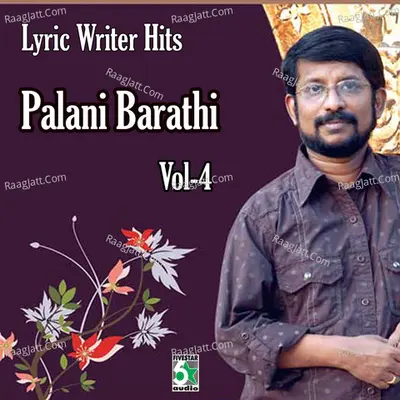 Lyric Writer Hits - Palani Barathi, Vol.4 - Palani Bharathi