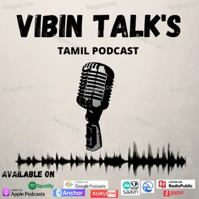  Vibin Talks-Tamil Podcast - season - 2 - Tamil Podcast