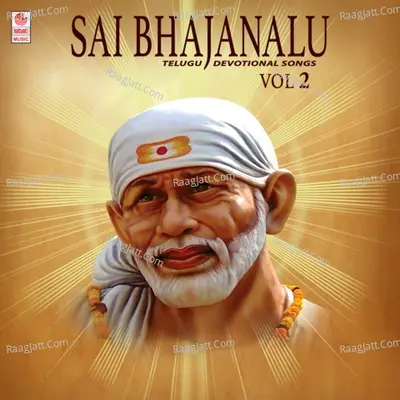 Sai Bhajanalu-Telugu Devotional Songs  Vol 2 Poster