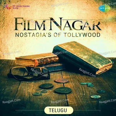 Film Nagar - Nostagias of Tollywood - Various Artists