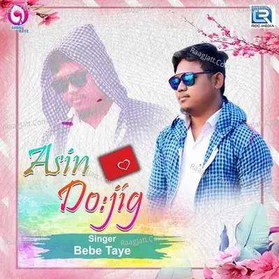 Asin Dojig - Bebe Taye