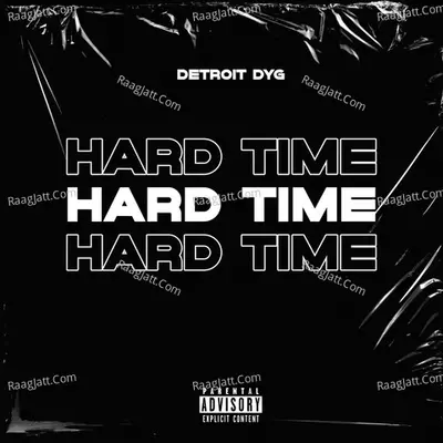 Hard Time - Detroit Dyg