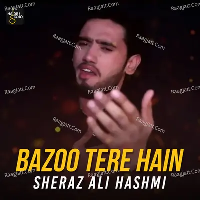 Bazoo Tere Hain - Sheraz Ali Hashmi