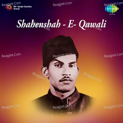 Shahenshah - E- Qawali - Ismail Azad Qawwal