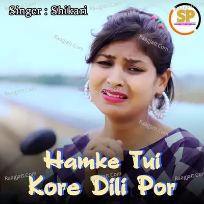 Hamke Tui Kore Dili Por