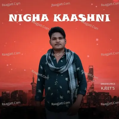 Nigha Kaashni