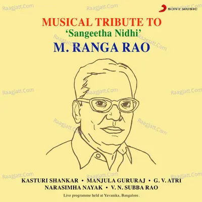Musical Tribute to 'Sangeetha Nidhi' M. Ranga Rao (Live) - M. Ranga Rao