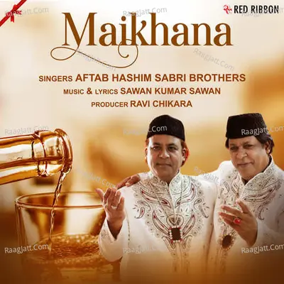 Maikhana - Aftab Hashim Sabri Brothers