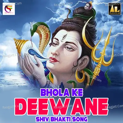 Bhola Ke Deewane- Shiv Bhakti Songs Poster