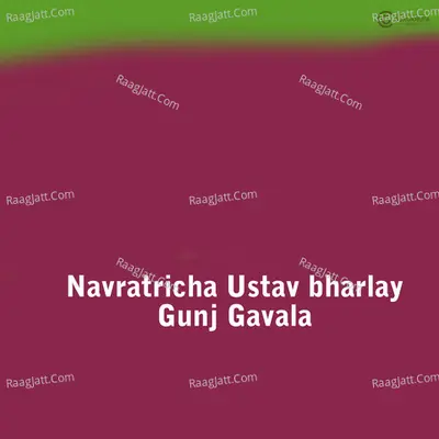 Navratricha Ustav Bharlay Gunj Gavala Cover