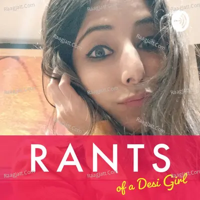 Rants of a Desi Girl - Funny Talk Show | Interesting Topics | Standup Comedy | Roasting | Hindi - se - Desi Girl Purvi