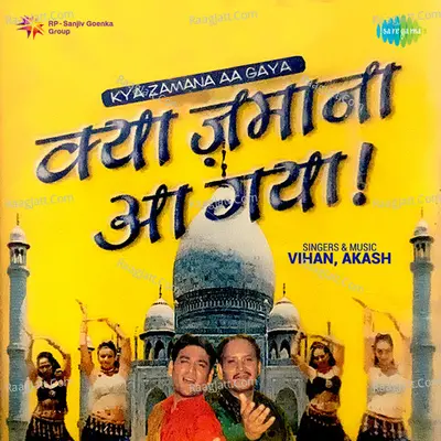 Kya Zamana Aa Gaya - Vihan