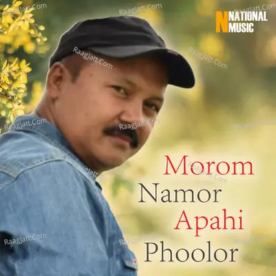 Morom Namor Apahi Phoolor - Single