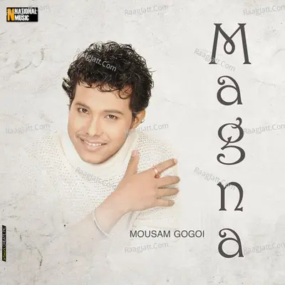 Magna - Mousam Gogoi
