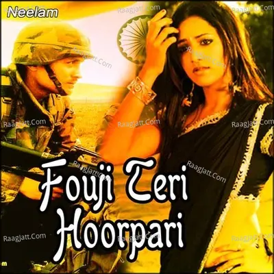 Fouji Teri Hoorpari - Hans Raj
