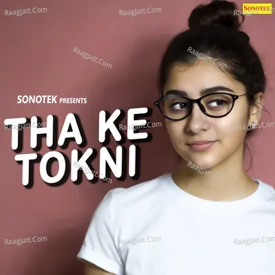 Tha Ke Tokni - Max Studio