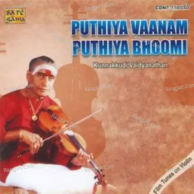 Puthiya Vaanam Puthiya Bhoomi - Kunnakudi Vaidyanathan