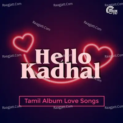 Hello Kadhal - Tamil Album Love Songs Poster