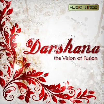 Darshana- The Vision Of Fusion - John T Keats
