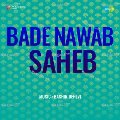 Bade Nawab Saheb - Hameeda Bano