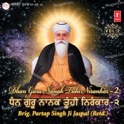 Dhan Guru Nanak Tuhi Nirankar - Brig. Partap Singh Jaspal
