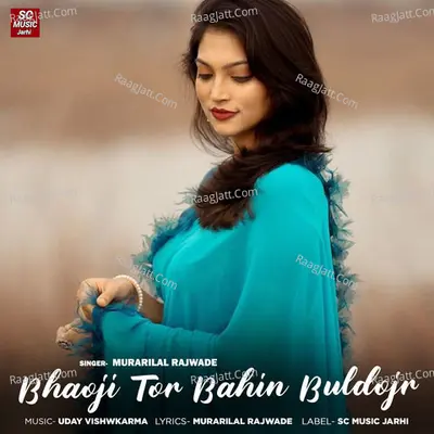 Bhaoji Tor Bahin Buldojr